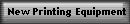 New Printing Equipment